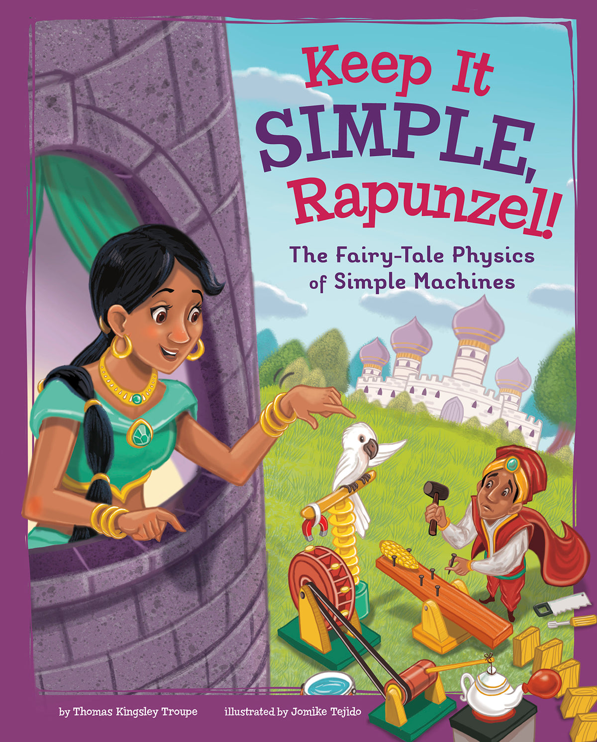 Keep It Simple, Rapunzel!: The Fairy-Tale Physics of Simple Machines