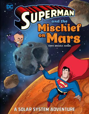 Superman and the Mischief on Mars : a Solar System Adventure
