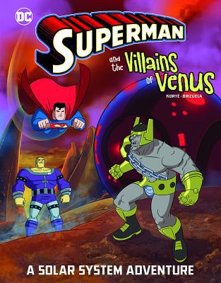 Superman and the Villains on Venus : a Solar System Adventure