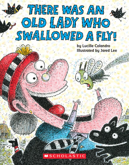 There Was an Old Lady Who Swallowed a Fly!